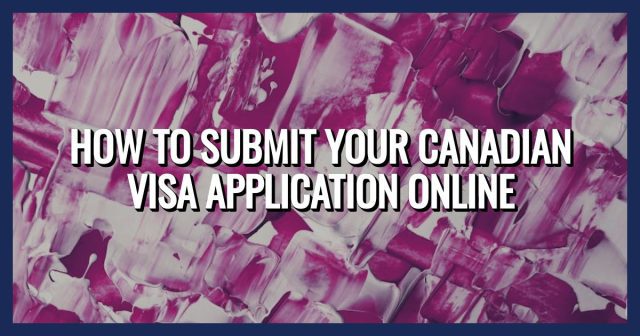 Text reads How to submit your Canadian visa application online over an abstract background with white, pink, and purple brushstrokes, all framed by a dark blue border.