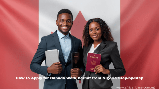 Two professionally dressed people holding passports and documents stand before a Canadian flag. Text at the bottom reads, "How to Apply for Canada Work Permit from Nigeria Step-by-Step." A helpful visual guide for Canada Work Permit from Nigeria applicants.